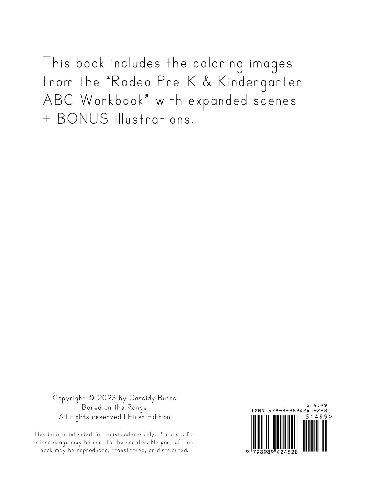 oloring illustrations only! This book is 22 pages and includes the coloring images from the “Rodeo Pre-K & Kindergarten ABC Workbook” with expanded scenes and BONUS illustrations. Bored on the Range creates agriculture-related coloring books and education