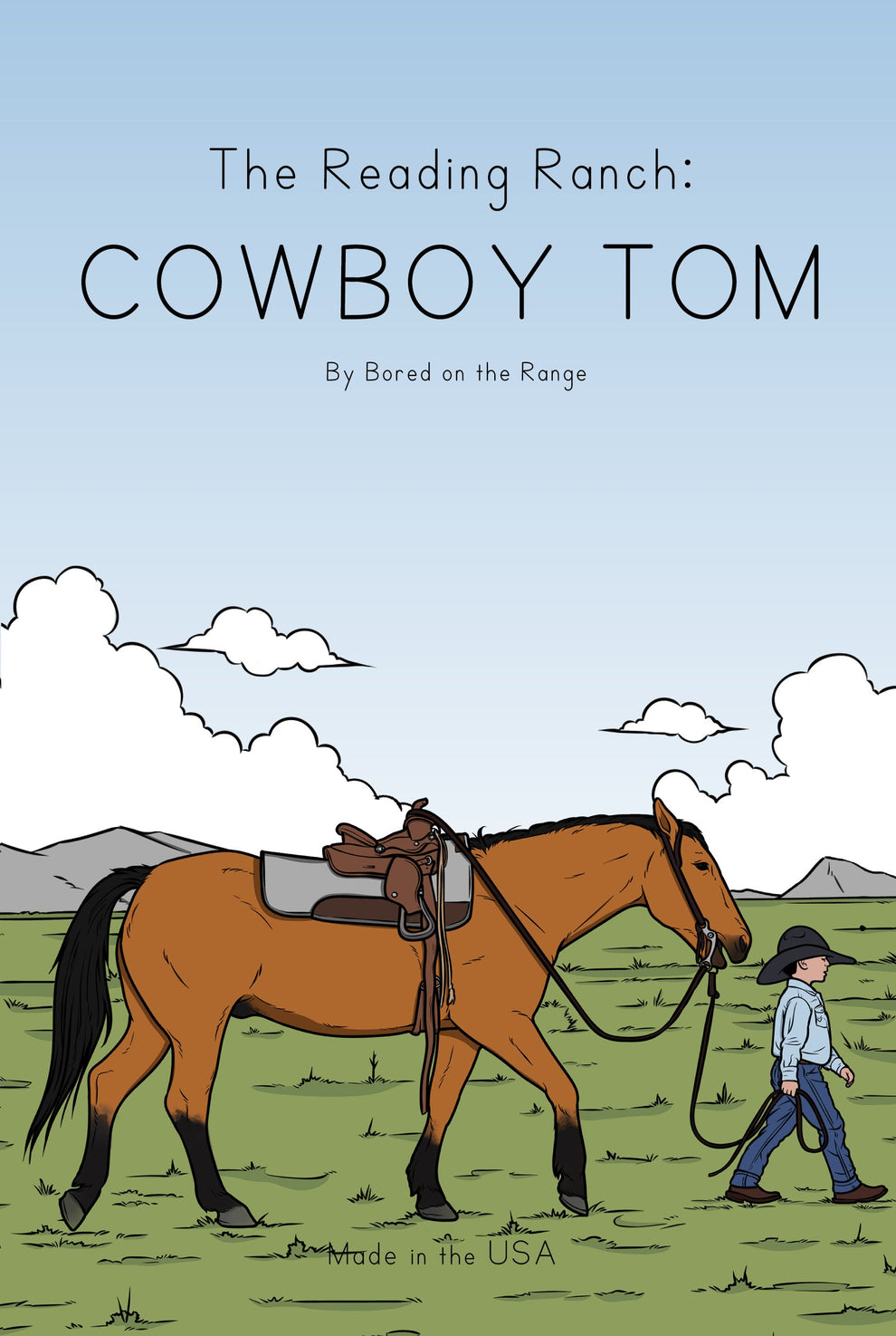 The Reading Ranch: Cowboy Tom – Bored on the Range LLC
