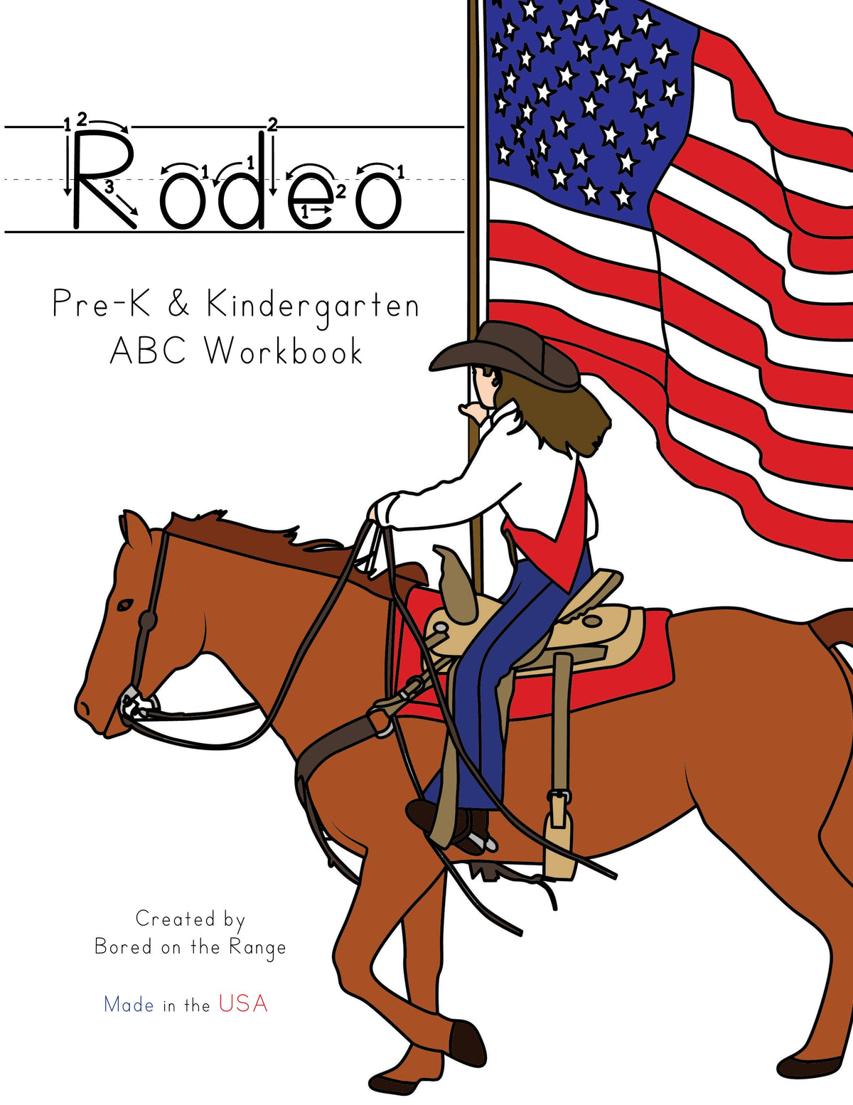 Bored Rodeo Rodeo: Pre-K & Kindergarten ABC Workbook – Bored on the Range LLC