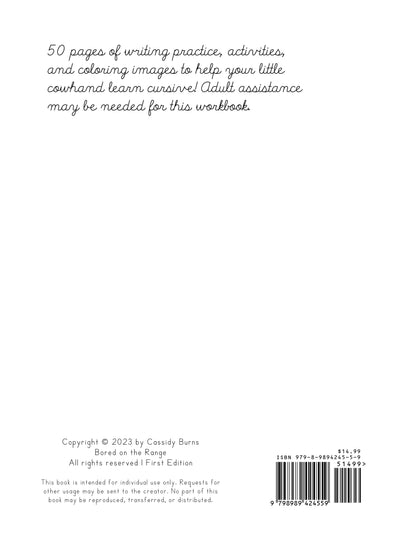 50 pages of cursive writing practice, activities, and coloring images to help your little cowhand learn cursive! Adult assistance may be needed for this workbook. Bored on the Range creates agriculture-related educational workbooks to supplement student's